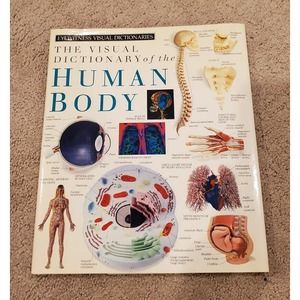 Eyewitness Visual Dictionaries: the Visual Dictionary of the Human Body by DK...